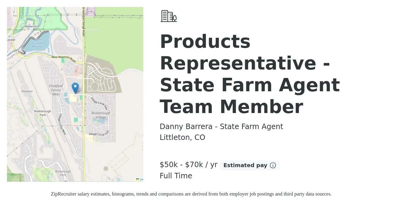 Danny Barrera - State Farm Agent job posting for a Products Representative - State Farm Agent Team Member in Littleton, CO with a salary of $50,000 to $70,000 Yearly with a map of Littleton location.