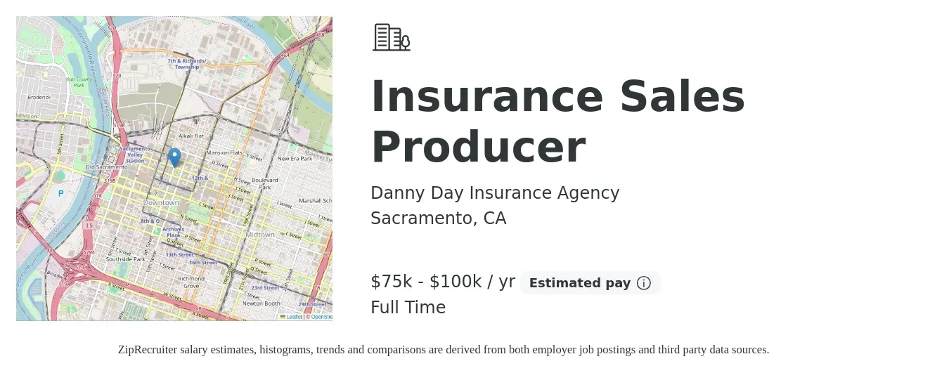 Danny Day Insurance Agency job posting for a Insurance Sales Producer in Sacramento, CA with a salary of $75,000 to $100,000 Yearly with a map of Sacramento location.