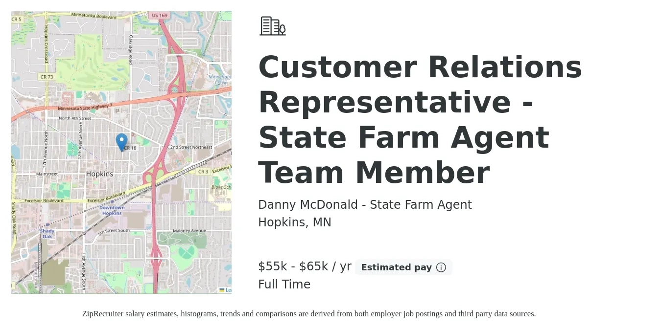 Danny McDonald - State Farm Agent job posting for a Customer Relations Representative - State Farm Agent Team Member in Hopkins, MN with a salary of $55,000 to $65,000 Yearly with a map of Hopkins location.