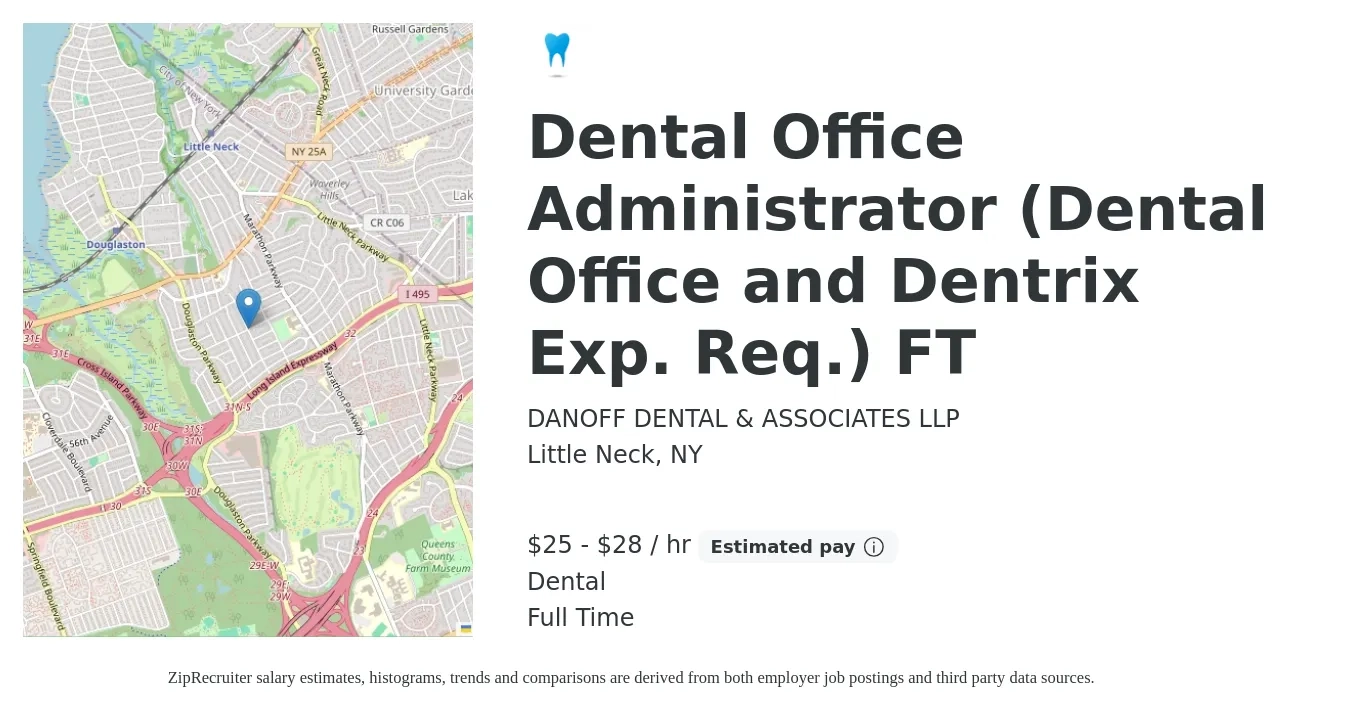 DANOFF DENTAL & ASSOCIATES LLP job posting for a Dental Office Administrator (Dental Office and Dentrix Exp. Req.) FT in Little Neck, NY with a salary of $26 to $30 Hourly and benefits including dental, pto, and retirement with a map of Little Neck location.
