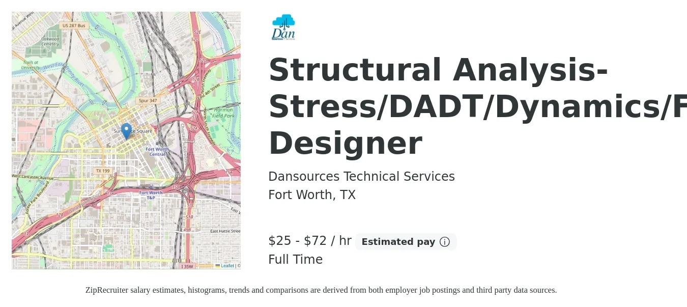 Dansources Technical Services job posting for a Structural Analysis-Stress/DADT/Dynamics/FEA/FEM Designer in Fort Worth, TX with a salary of $26 to $75 Hourly with a map of Fort Worth location.