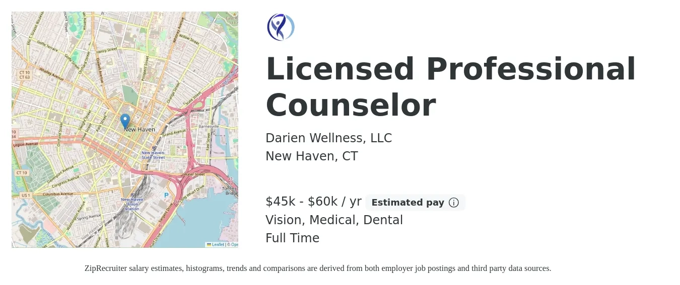 Darien Wellness, LLC job posting for a Licensed Professional Counselor in New Haven, CT with a salary of $45,000 to $60,000 Yearly and benefits including dental, life_insurance, medical, retirement, and vision with a map of New Haven location.