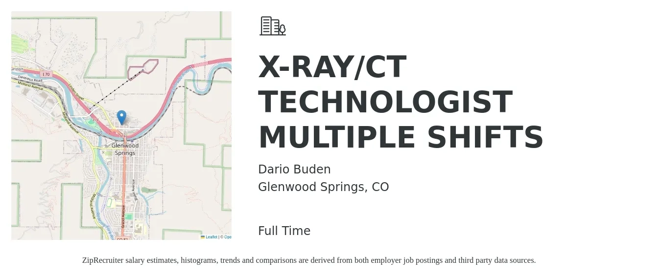 Dario Buden job posting for a X-RAY/CT TECHNOLOGIST MULTIPLE SHIFTS in Glenwood Springs, CO with a salary of $1,500 Monthly with a map of Glenwood Springs location.