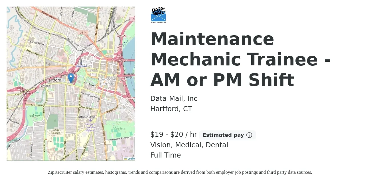 Data-Mail, Inc job posting for a Maintenance Mechanic Trainee - AM or PM Shift in Hartford, CT with a salary of $20 to $21 Hourly and benefits including medical, pto, retirement, vision, dental, and life_insurance with a map of Hartford location.
