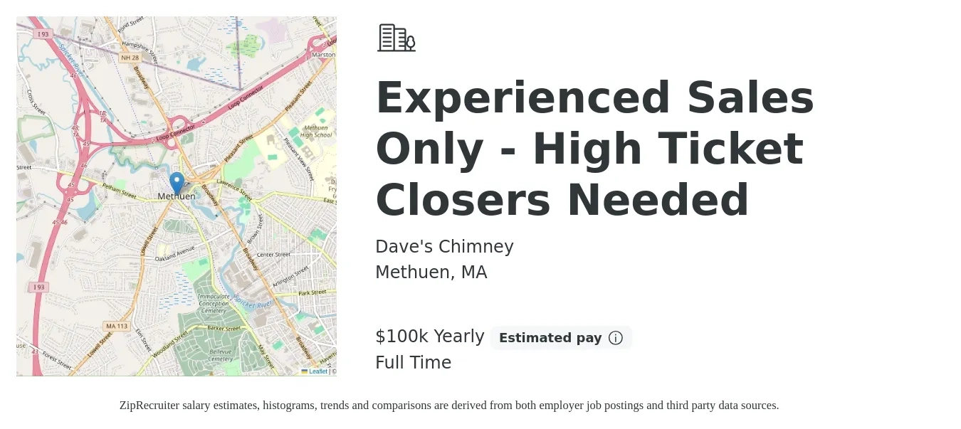 Dave's Chimney job posting for a Experienced Sales Only - High Ticket Closers Needed in Methuen, MA with a salary of $100,000 Yearly with a map of Methuen location.