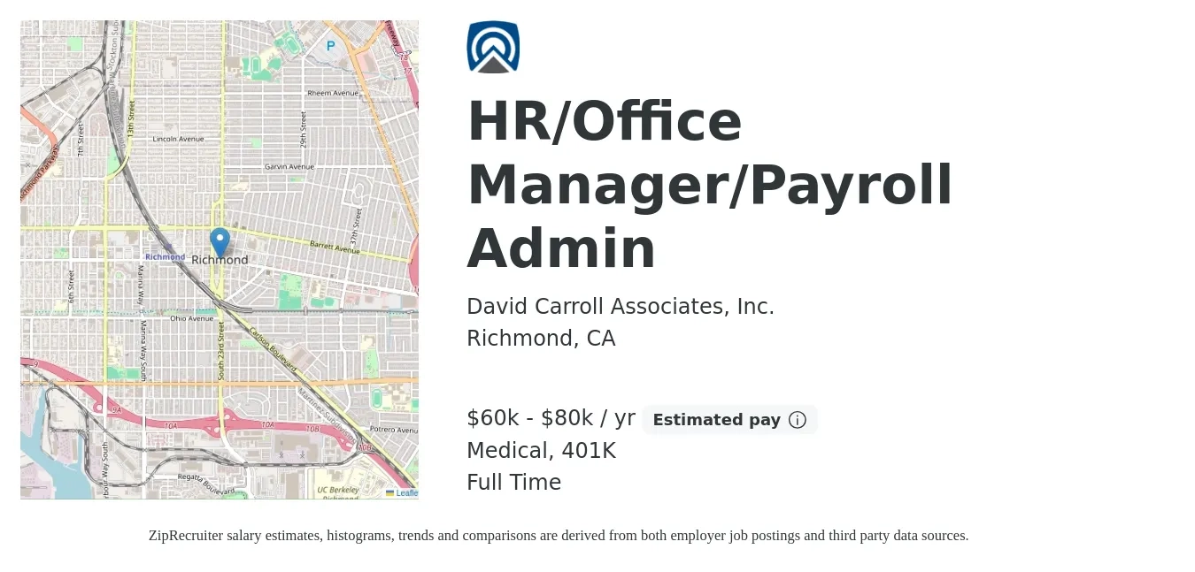David Carroll Associates, Inc. job posting for a HR/Office Manager/Payroll Admin in Richmond, CA with a salary of $60,000 to $80,000 Yearly and benefits including medical, and 401k with a map of Richmond location.