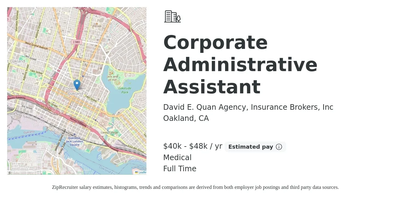 David E. Quan Agency, Insurance Brokers, Inc job posting for a Corporate Administrative Assistant in Oakland, CA with a salary of $40,000 to $48,000 Yearly and benefits including medical, pto, and retirement with a map of Oakland location.