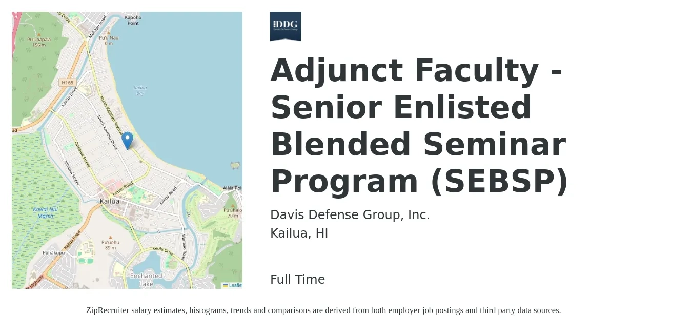 Davis Defense Group, Inc. job posting for a Adjunct Faculty - Senior Enlisted Blended Seminar Program (SEBSP) in Kailua, HI with a salary of $39 to $73 Hourly with a map of Kailua location.