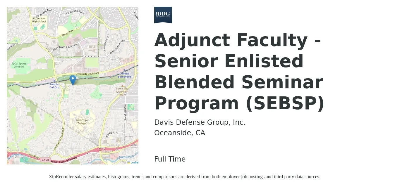 Davis Defense Group, Inc. job posting for a Adjunct Faculty - Senior Enlisted Blended Seminar Program (SEBSP) in Oceanside, CA with a salary of $40 to $74 Hourly with a map of Oceanside location.