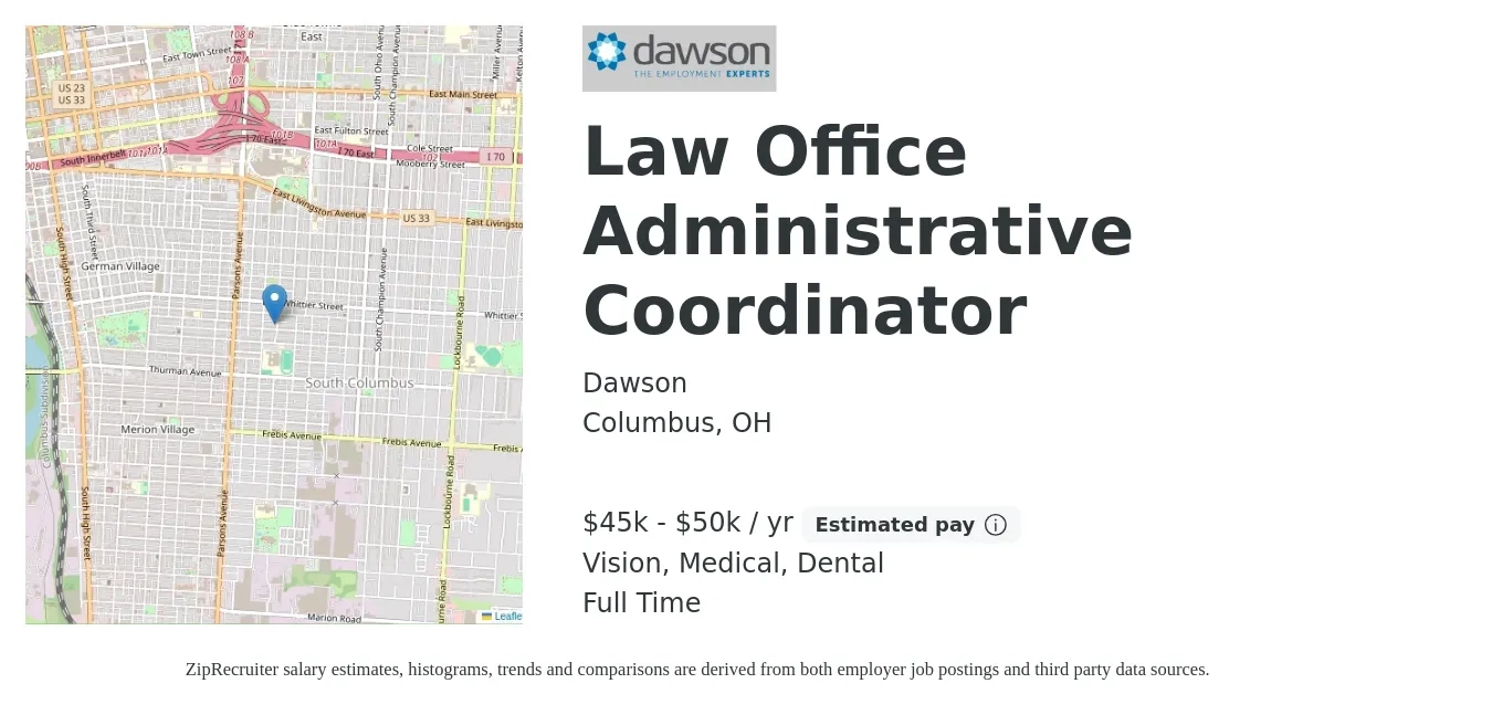 Dawson job posting for a Law Office Administrative Coordinator in Columbus, OH with a salary of $45,000 to $50,000 Yearly and benefits including vision, dental, life_insurance, medical, and pto with a map of Columbus location.