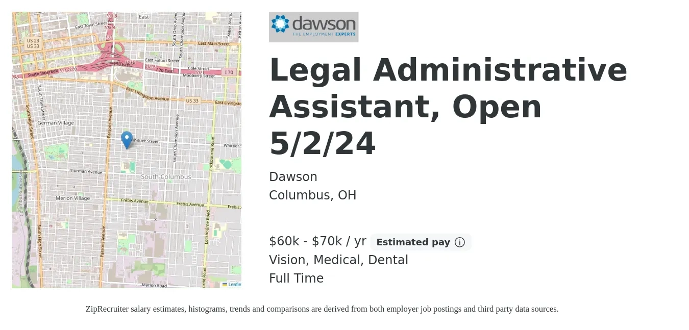 Dawson job posting for a Legal Administrative Assistant, Open 5/2/24 in Columbus, OH with a salary of $60,000 to $70,000 Yearly and benefits including life_insurance, medical, pto, vision, and dental with a map of Columbus location.