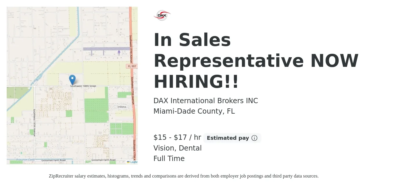 DAX International Brokers INC job posting for a In Sales Representative NOW HIRING!! in Miami-Dade County, FL with a salary of $16 to $18 Hourly (plus commission) and benefits including life_insurance, vision, and dental with a map of Miami-Dade County location.