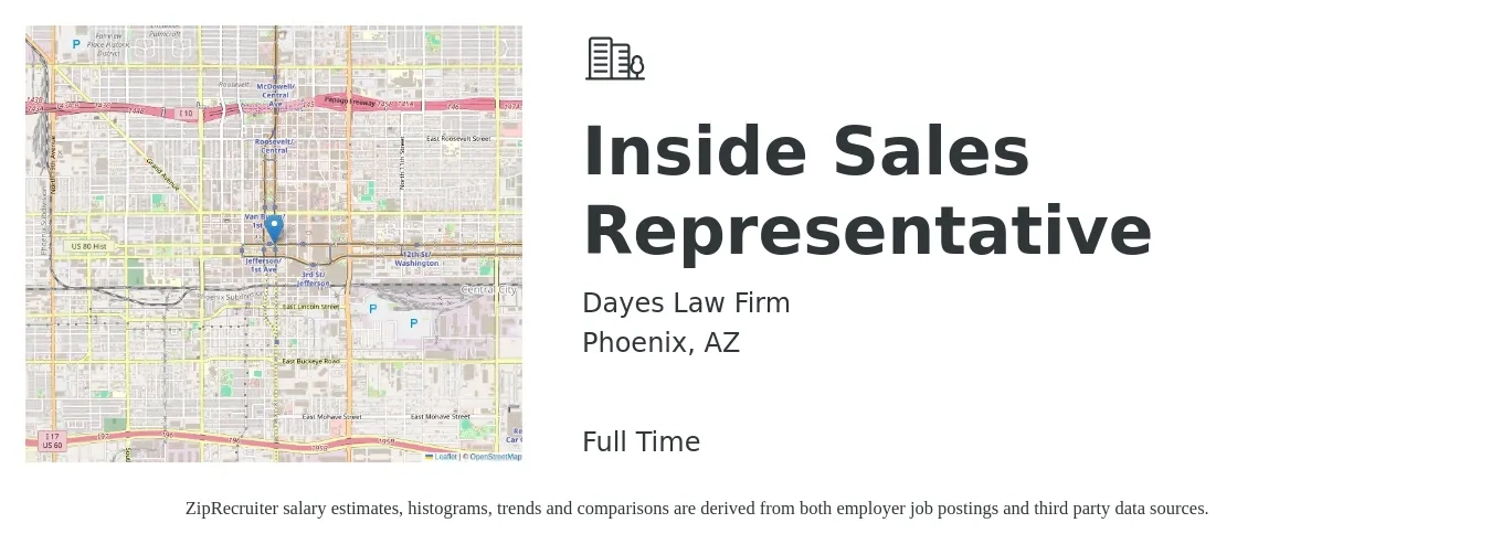 Dayes Law Firm job posting for a Inside Sales Representative in Phoenix, AZ with a salary of $39,200 to $58,600 Yearly with a map of Phoenix location.