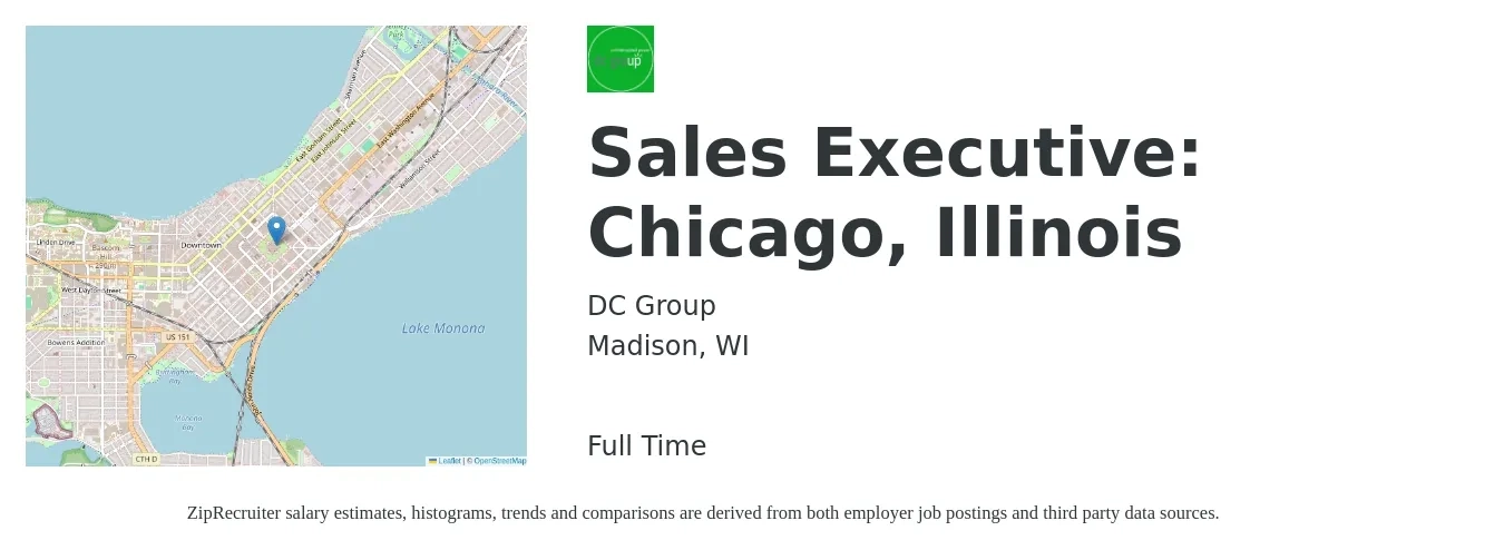 DC Group job posting for a Sales Executive: Chicago, Illinois in Madison, WI with a salary of $57,500 to $98,800 Yearly with a map of Madison location.