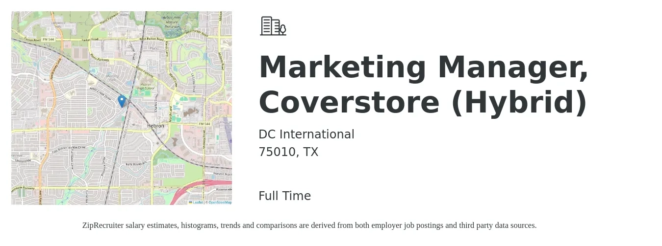 DC International job posting for a Marketing Manager, Coverstore (Hybrid) in 75010, TX with a salary of $53,600 to $87,600 Yearly with a map of 75010 location.