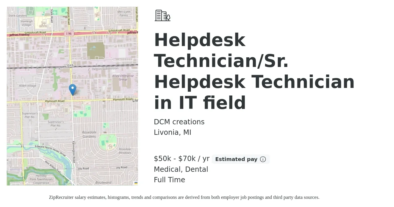 DCM creations job posting for a Helpdesk Technician/Sr. Helpdesk Technician in IT field in Livonia, MI with a salary of $50,000 to $70,000 Yearly and benefits including dental, medical, and pto with a map of Livonia location.