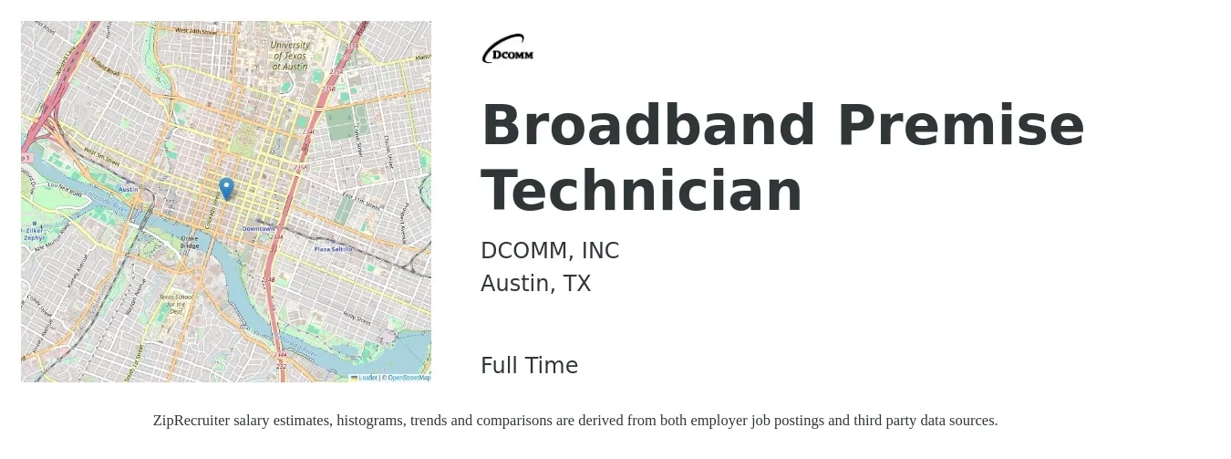 DCOMM, INC job posting for a Broadband Premise Technician in Austin, TX with a salary of $900 to $1,200 Weekly with a map of Austin location.