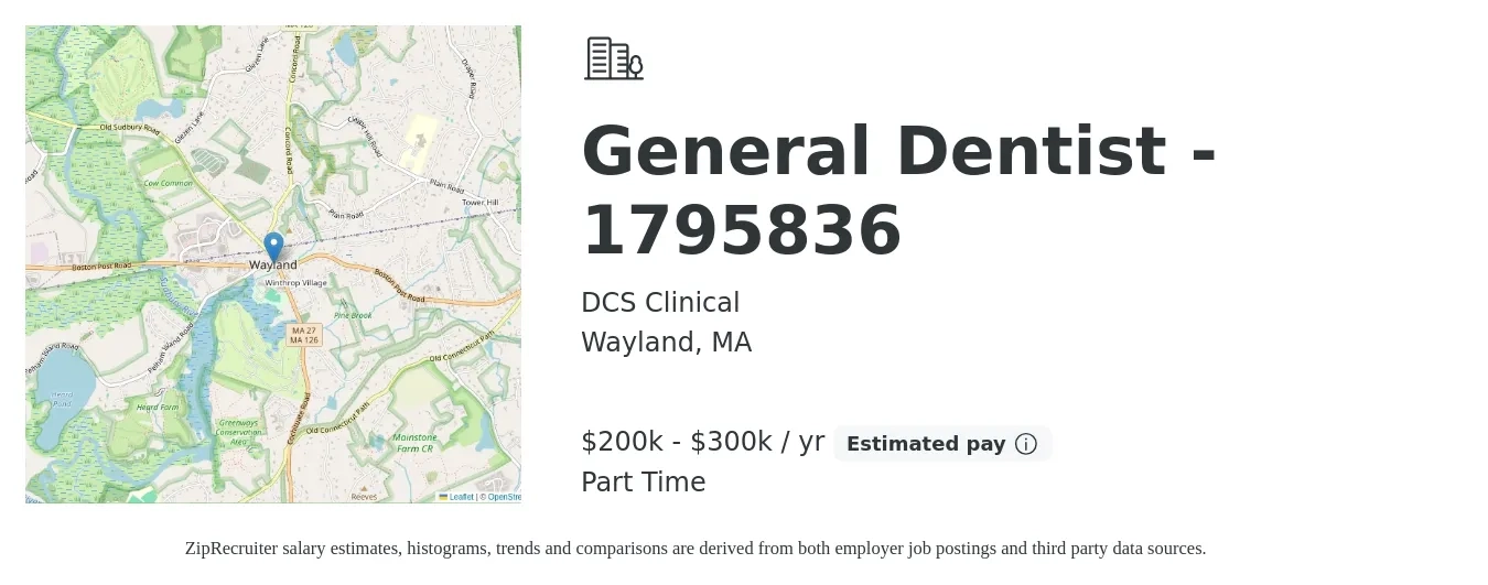 DCS Clinical job posting for a General Dentist - 1795836 in Wayland, MA with a salary of $200,000 to $300,000 Yearly with a map of Wayland location.