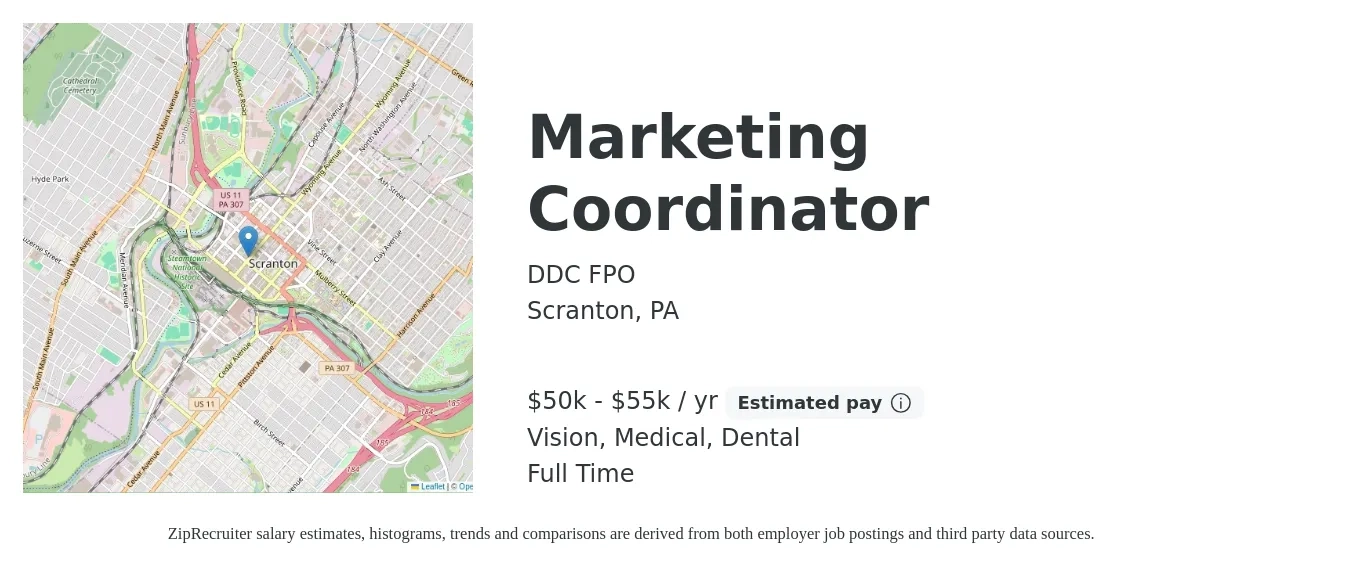 DDC FPO job posting for a Marketing Coordinator in Scranton, PA with a salary of $50,000 to $55,000 Yearly and benefits including medical, pto, retirement, vision, dental, and life_insurance with a map of Scranton location.