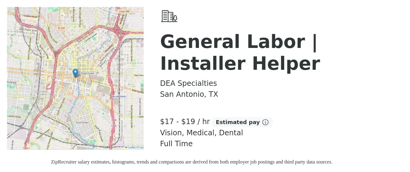 DEA Specialties job posting for a General Labor | Installer Helper in San Antonio, TX with a salary of $18 to $20 Hourly and benefits including medical, vision, dental, and life_insurance with a map of San Antonio location.