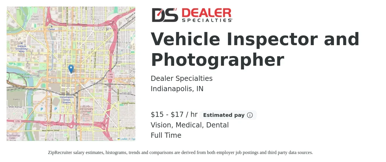 Dealer Specialties job posting for a Vehicle Inspector and Photographer in Indianapolis, IN with a salary of $16 to $18 Hourly and benefits including pto, retirement, vision, dental, life_insurance, and medical with a map of Indianapolis location.