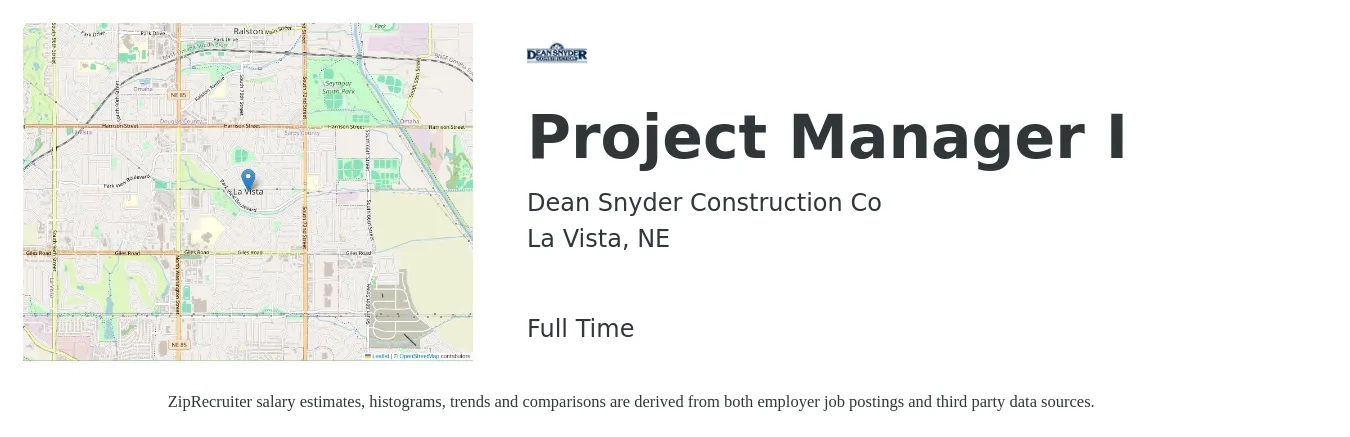 Dean Snyder Construction Co job posting for a Project Manager I in La Vista, NE with a salary of $69,800 to $105,200 Yearly with a map of La Vista location.