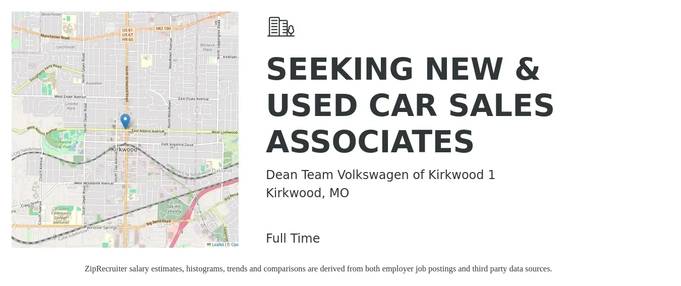 Dean Team Volkswagen of Kirkwood 1 job posting for a SEEKING NEW & USED CAR SALES ASSOCIATES in Kirkwood, MO with a salary of $39,100 to $76,200 Yearly with a map of Kirkwood location.