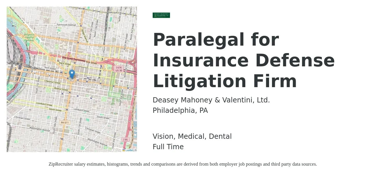 Deasey Mahoney & Valentini, Ltd. job posting for a Paralegal for Insurance Defense Litigation Firm in Philadelphia, PA with a salary of $57,000 to $78,700 Yearly and benefits including dental, life_insurance, medical, retirement, and vision with a map of Philadelphia location.