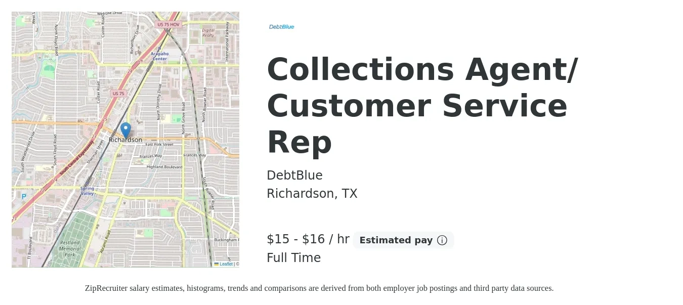 DebtBlue job posting for a Collections Agent/ Customer Service Rep in Richardson, TX with a salary of $16 to $17 Hourly with a map of Richardson location.