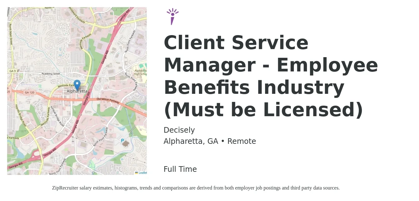 Decisely job posting for a Client Service Manager - Employee Benefits Industry (Must be Licensed) in Alpharetta, GA with a salary of $75,000 to $80,000 Yearly with a map of Alpharetta location.
