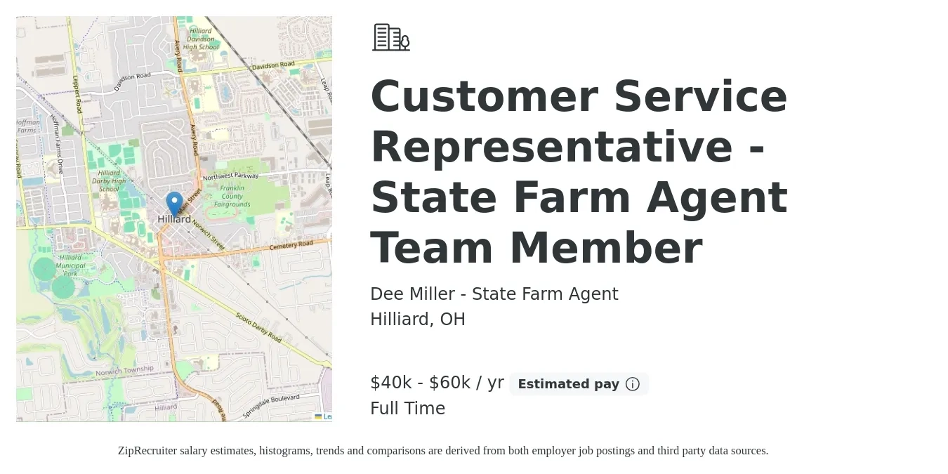 Dee Miller - State Farm Agent job posting for a Customer Service Representative - State Farm Agent Team Member in Hilliard, OH with a salary of $40,000 to $60,000 Yearly with a map of Hilliard location.