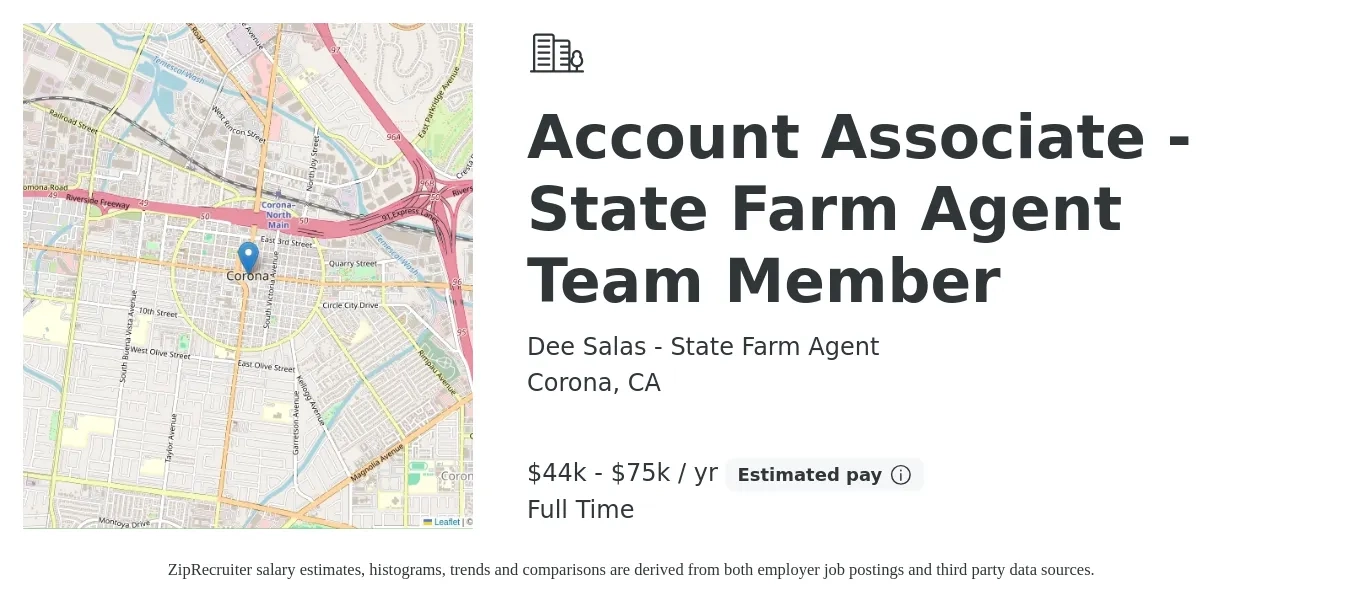 Dee Salas - State Farm Agent job posting for a Account Associate - State Farm Agent Team Member in Corona, CA with a salary of $44,000 to $75,000 Yearly with a map of Corona location.