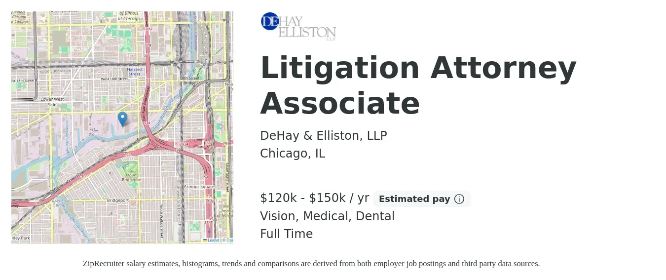 DeHay & Elliston, LLP job posting for a Litigation Attorney Associate in Chicago, IL with a salary of $120,000 to $150,000 Yearly and benefits including retirement, vision, dental, life_insurance, and medical with a map of Chicago location.