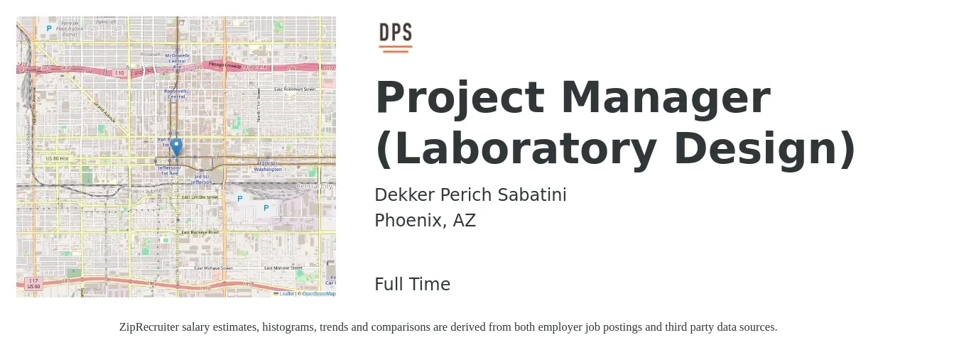 Dekker Perich Sabatini job posting for a Project Manager (Laboratory Design) in Phoenix, AZ with a salary of $71,500 to $112,100 Yearly with a map of Phoenix location.