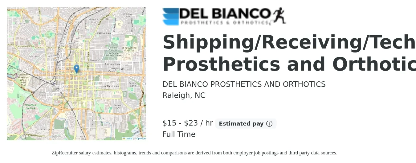 DEL BIANCO PROSTHETICS AND ORTHOTICS job posting for a Shipping/Receiving/Technician Prosthetics and Orthotics in Raleigh, NC with a salary of $16 to $24 Hourly with a map of Raleigh location.