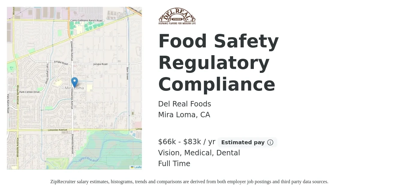 Del Real Foods job posting for a Food Safety Regulatory Compliance in Mira Loma, CA with a salary of $66,560 to $83,000 Yearly and benefits including retirement, vision, dental, life_insurance, and medical with a map of Mira Loma location.