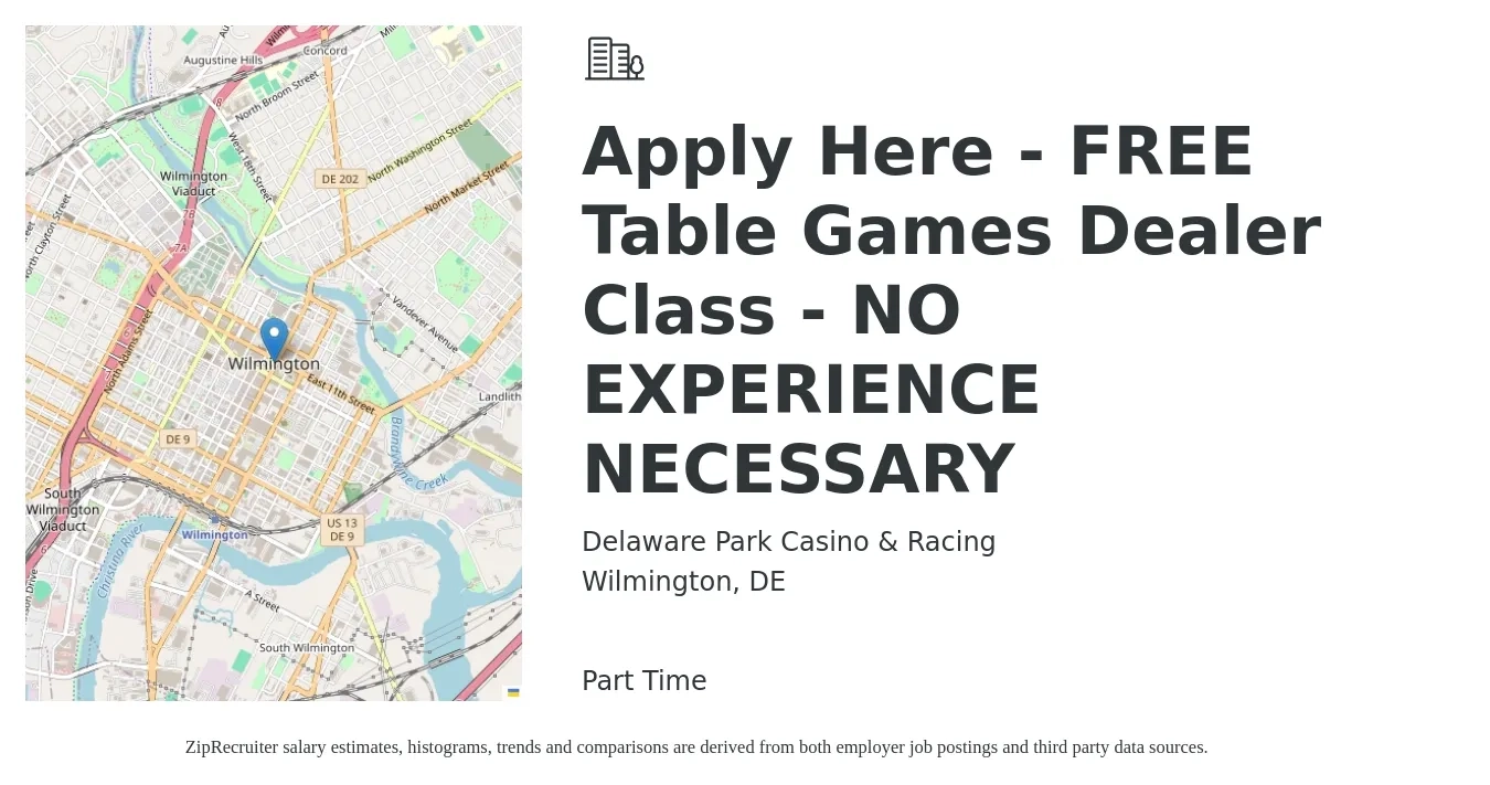Delaware Park Casino & Racing job posting for a Apply Here - FREE Table Games Dealer Class - NO EXPERIENCE NECESSARY in Wilmington, DE with a salary of $11 to $16 Hourly with a map of Wilmington location.