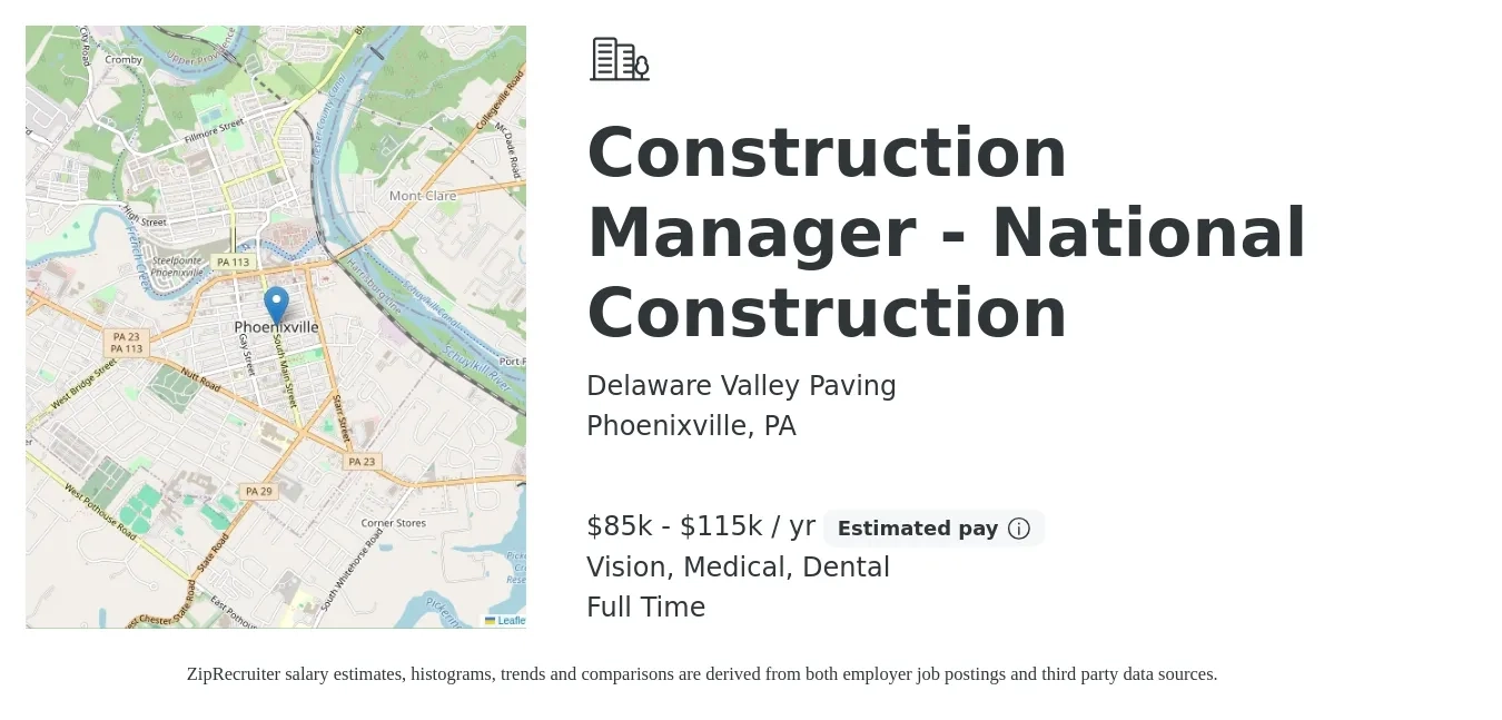 Delaware Valley Paving job posting for a Construction Manager - National Construction in Phoenixville, PA with a salary of $85,000 to $115,000 Yearly and benefits including retirement, vision, dental, life_insurance, and medical with a map of Phoenixville location.