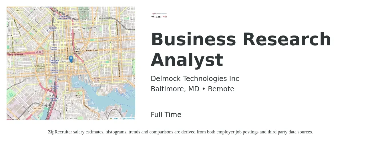 Delmock Technologies Inc job posting for a Business Research Analyst in Baltimore, MD with a salary of $56,600 to $97,900 Yearly with a map of Baltimore location.