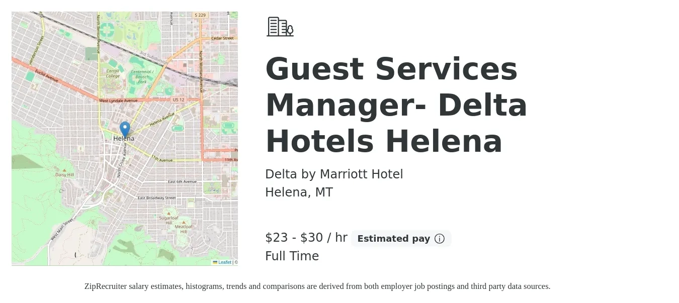 Delta by Marriott Hotel job posting for a Guest Services Manager- Delta Hotels Helena in Helena, MT with a salary of $50,000 to $65,000 Yearly with a map of Helena location.