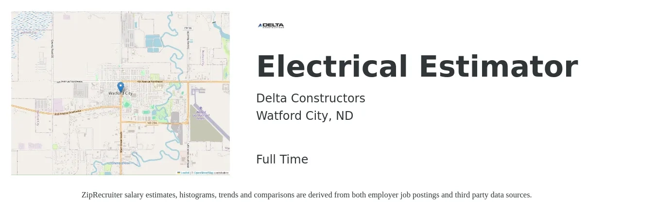 Delta Constructors job posting for a Electrical Estimator in Watford City, ND with a salary of $73,200 to $110,300 Yearly with a map of Watford City location.