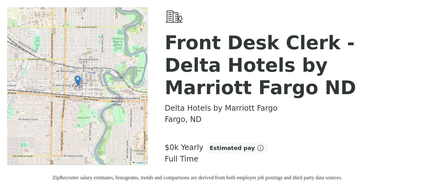 Delta Hotels by Marriott Fargo job posting for a Front Desk Clerk - Delta Hotels by Marriott Fargo ND in Fargo, ND with a salary of $16 to $17 Yearly with a map of Fargo location.