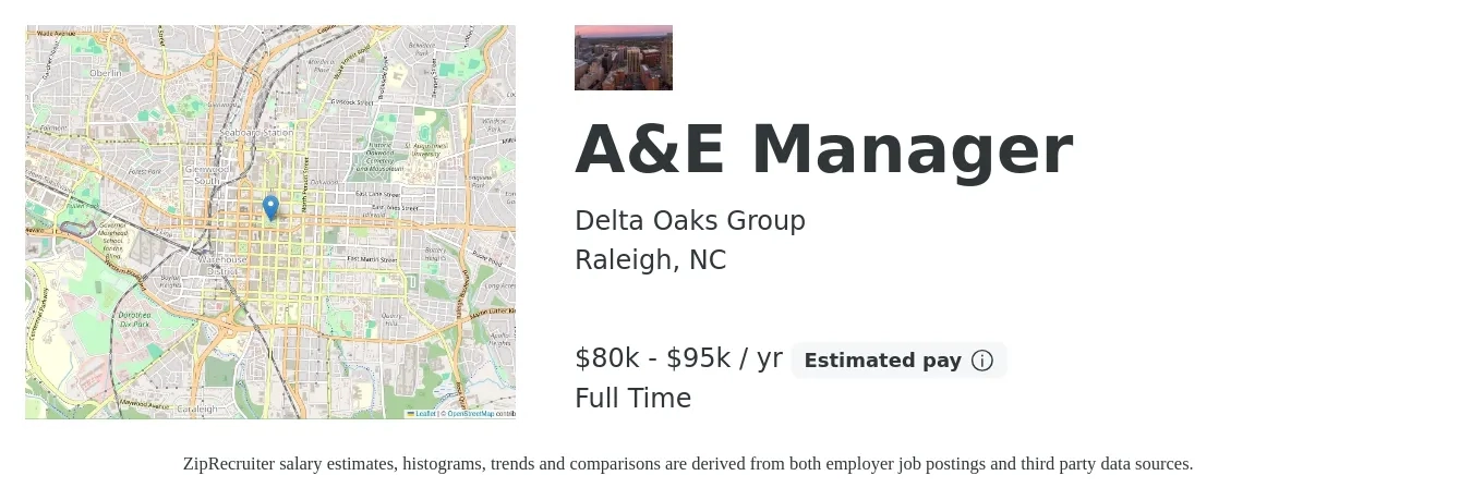 Delta Oaks Group job posting for a A&E Manager in Raleigh, NC with a salary of $80,000 to $95,000 Yearly with a map of Raleigh location.