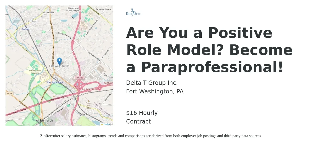 Delta-T Group Inc. job posting for a Are You a Positive Role Model? Become a Paraprofessional! in Fort Washington, PA with a salary of $17 Hourly with a map of Fort Washington location.