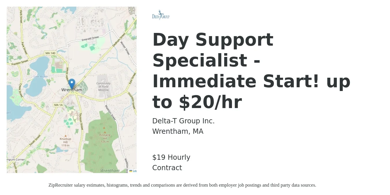 Delta-T Group Inc. job posting for a Day Support Specialist - Immediate Start! up to $20/hr in Wrentham, MA with a salary of $20 Hourly with a map of Wrentham location.