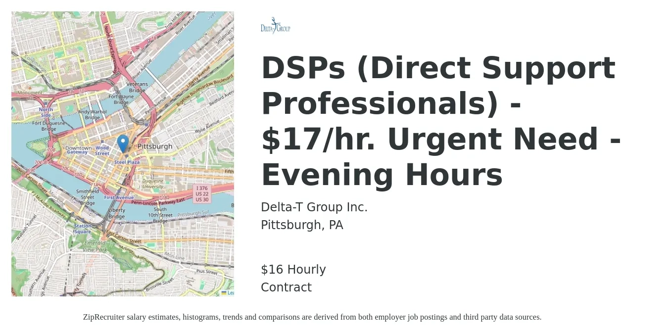 Delta-T Group Inc. job posting for a DSPs (Direct Support Professionals) - $17/hr. Urgent Need - Evening Hours in Pittsburgh, PA with a salary of $17 Hourly with a map of Pittsburgh location.