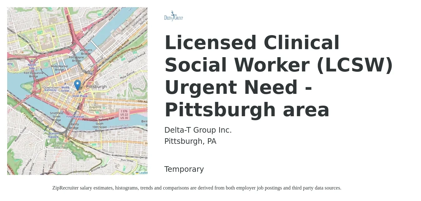 Delta-T Group Inc. job posting for a Licensed Clinical Social Worker (LCSW) Urgent Need - Pittsburgh area in Pittsburgh, PA with a salary of $69,900 to $108,700 Yearly with a map of Pittsburgh location.