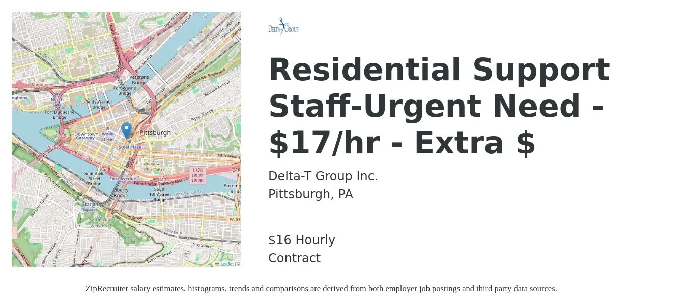 Delta-T Group Inc. job posting for a Residential Support Staff-Urgent Need - $17/hr - Extra $ in Pittsburgh, PA with a salary of $17 Hourly with a map of Pittsburgh location.