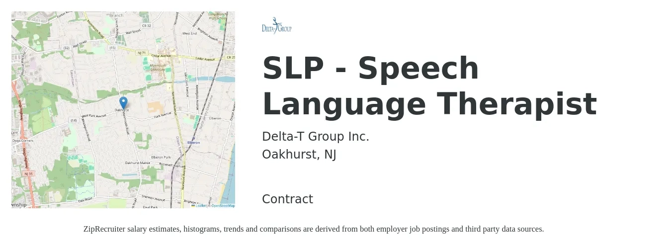Delta-T Group Inc. job posting for a SLP - Speech Language Therapist in Oakhurst, NJ with a salary of $39 to $53 Hourly with a map of Oakhurst location.