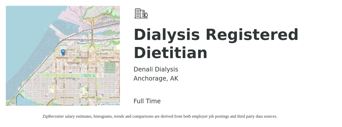 Denali Dialysis job posting for a Dialysis Registered Dietitian in Anchorage, AK with a salary of $32 to $43 Hourly with a map of Anchorage location.